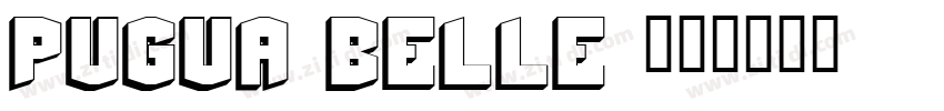 Pugua Belle 常规字体转换